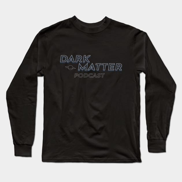 Dark Matter Basic Logo Long Sleeve T-Shirt by Dark Matter Pod